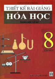 Thiết kế bài giảng Hoá Học trung học cơ sở 8 - Tập 1