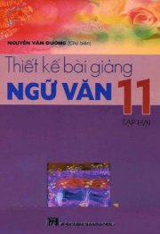 Thiết kế bài học ngữ văn 11 - Tập 2