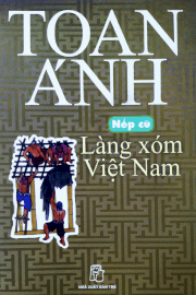 Nếp cũ - Làng xóm Việt Nam