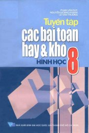 Tuyển tập các bài Toán hay & khó Hình Học 8