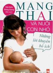 Mang thai và nuôi con nhỏ - những lời khuyên bổ ích