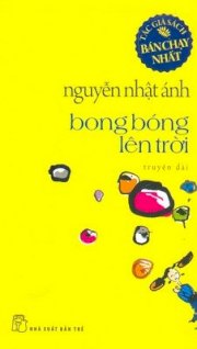 Bong bóng lên trời (Truyện dài) 