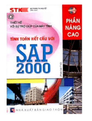 Thiết kế với sự trợ giúp của máy tính - Tính toán kết cấu với SAP 2000 ( Phiên Bản 7.42 ) Phần Nâng Cao