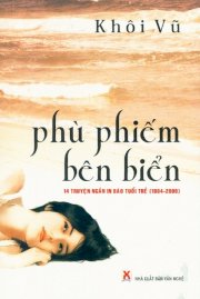 Phù phiếm bên biển - 14 truyện ngắn in báo tuổi trẻ (1984 - 2009)