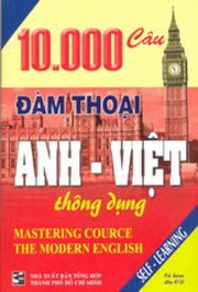 10000 câu đàm thoại Anh - Việt thông dụng
