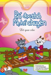 Bố đọc thơ, mẹ kể chuyện- Dê qua cầu