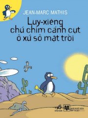 Luy-xiêng, chú chim cánh cụt ở xứ sở mặt trời