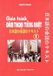 Giáo trình đàm thoại tiếng Nhật - Tập 1