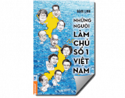 Những người làm chủ số 1 Việt Nam - Tập 1