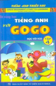 Bé cùng học tiếng Anh với Gogo - Tập 4 (Kèm CD)