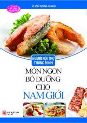 Người nội trợ thông minh - Món ngon bổ dưỡng cho nam giới