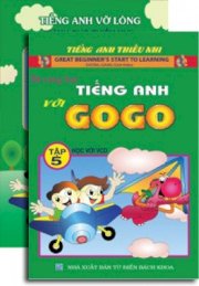 Bé cùng học tiếng Anh với Gogo - Tập 5 (Kèm CD)
