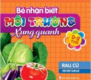 Bé nhận biết môi trường xung quanh - Rau, củ