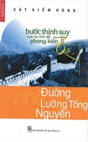 Bước thịnh suy ... Nhà Đường - LưỡngTống - Nguyên