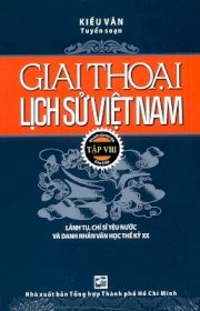 Giai thoại lịch sử Việt Nam - Tập 08