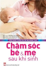 Chăm sóc bé & Mẹ sau khi sinh