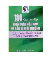 180 câu hỏi - đáp pháp luật Việt Nam về bảo vệ môi trường – Xử phạt các vi phạm và hướng dẫn thi hành luật bảo vệ môi trường