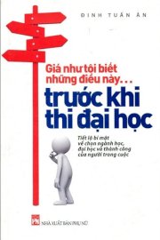 Giá như tôi biết những điều này...trước khi thi đại học