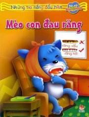 Những tia nắng đầu tiên - Mèo con đau răng