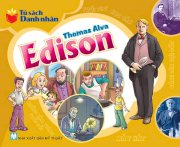 Tủ sách danh nhân - Thomas Alva Edison