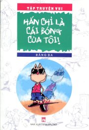 Hắn chỉ là cái bóng của tôi