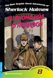 Sherlock Holmes - Tập 8: Vụ phóng hỏa ở Norwood