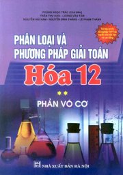 Phân loại và phương pháp giải toán Hóa 12 - Tập 2