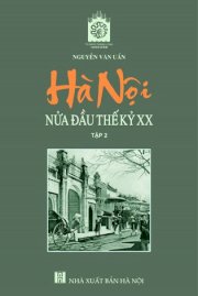 Hà Nội nửa đầu thế kỷ XX - Tập 2