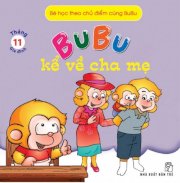 Bé học theo chủ điểm cùng Bubu - Tháng 11: Gia đình - Bubu kể về cha mẹ