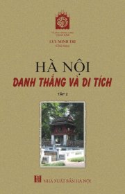 Hà Nội - Danh thắng và di tích (Tập 2)