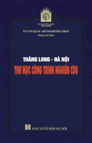 Thư mục công trình nghiên cứu Thăng Long - Hà Nội