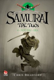 Samurai trẻ tuổi - Tập 4 - Ngũ đại - Địa