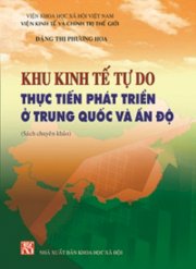 Khu kinh tế tự do thực tiễn phát triển ở Trung Quốc và Ấn Độ