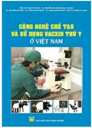 Công nghệ chế tạo và sử dụng vacxin thú y ở Việt Nam