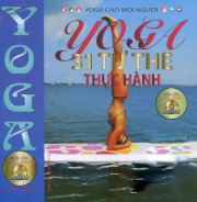 Yoga 31 tư thế thực hành (Kèm CD)