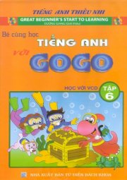 Bé cùng học tiếng anh với Gogo - tập 6 (kèm 1 VCD)