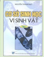  Cơ sở sinh học vi sinh vật - tập 1