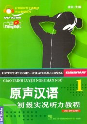 Giáo trình luyện nghe hán ngữ - tập 1 (sơ cấp - kèm 1 cd) - phiên bản tiếng việt 