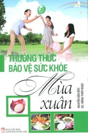  Thường thức bảo vệ sức khỏe – Mùa xuân 