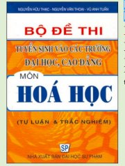  Bộ đề thi TS vào các trường ĐH, CĐ môn Hoá học