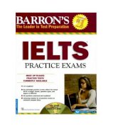 Barron's The Leader In Test Preparation - IELTS Practice Exams (Kèm 2 Đĩa CD)