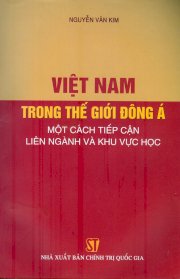  Việt Nam trong thế giới Đông Á-Một cách tiếp cận liên ngành và khu vực học
