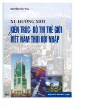 Xu hướng mới kiến trúc đô thị thế giới & việt nam thời hội nhập