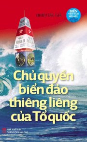  Chủ quyền biển đảo thiêng liêng của tổ quốc