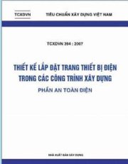 TCXDVN 394:2007 thiết kế lắp đặt trang thiết bị điện trong các công trình xây dựng - phần an toán điện