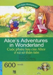 Let's Enjoy Masterpieces! - Cuộc phiêu lưu của Alice ở xứ sở thần tiên (Kèm CD)