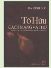  Tố Hữu cách mạng và thơ