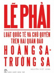 Biển đảo việt nam: lẽ phải - luật quốc tế và chủ quyền trên hai quần đảo hoàng sa và trường sa 