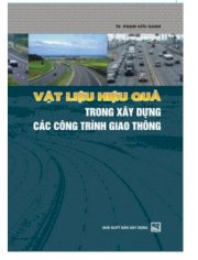 Vật liệu hiệu quả trong xây dựng các công trình giao thông