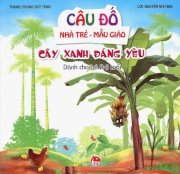 Câu đố nhà trẻ mẫu giáo - cây xanh đáng yêu